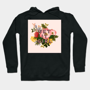 Get It Girl Floral Girl Boss Motivational Quote Hoodie